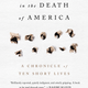 Another Day in the Death of America
Public Affairs Books